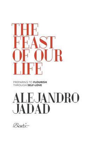 The feast of our life: Preparing to flourish through self-love