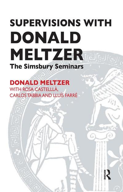 Supervisions with Donald Meltzer