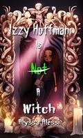 Izzy Hoffman Is Not a Witch