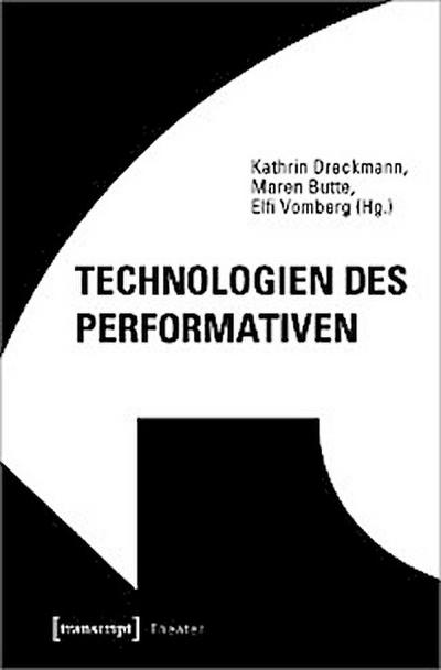 Technologien des Performativen