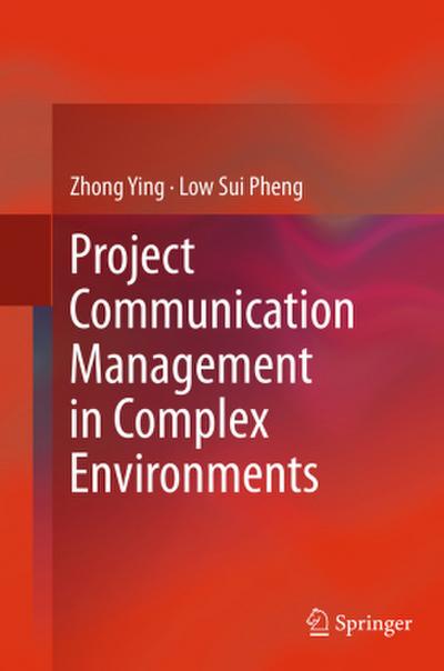 Project Communication Management in Complex Environments
