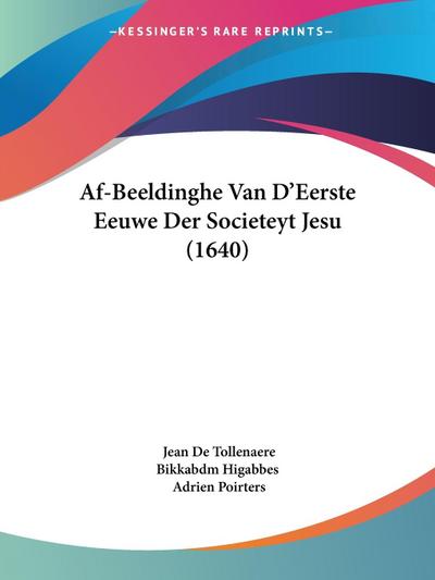 Af-Beeldinghe Van D’Eerste Eeuwe Der Societeyt Jesu (1640)