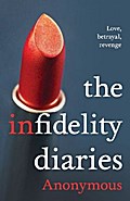 The Infidelity Diaries: Three Sisters. Love, Betra