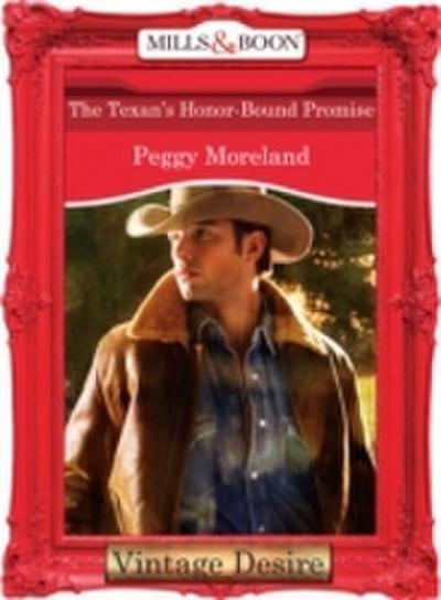 Texan’s Honor-Bound Promise (Mills & Boon Desire) (A Piece of Texas, Book 3)