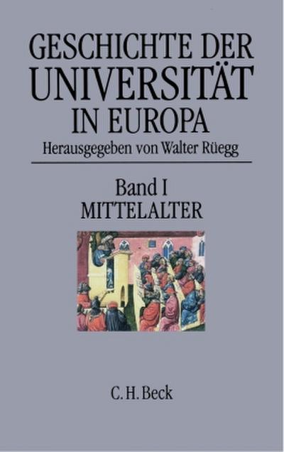 Geschichte der Universität in Europa  Bd. I: Mittelalter