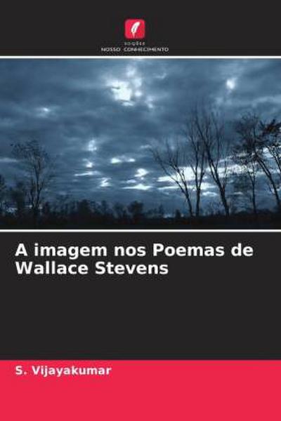 A imagem nos Poemas de Wallace Stevens - S. Vijayakumar