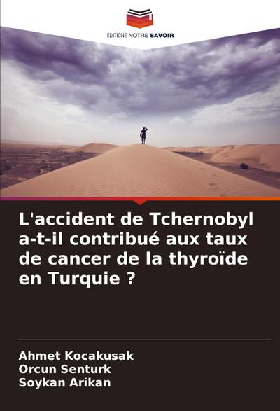 L’accident de Tchernobyl a-t-il contribué aux taux de cancer de la thyroïde en Turquie ?