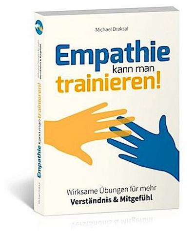 Empathie kann man trainieren!