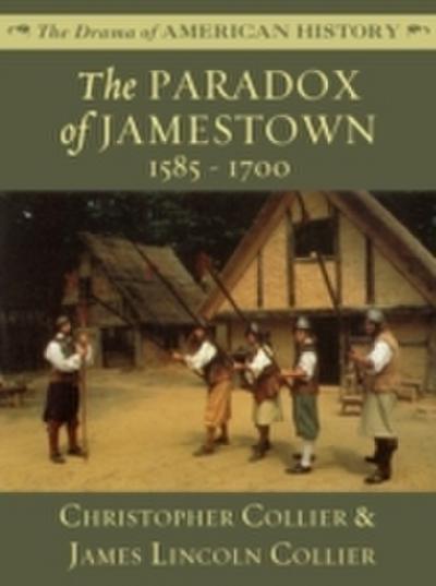 Paradox of Jamestown: 1585 - 1700