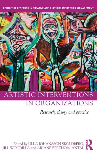 Artistic Interventions in Organizations