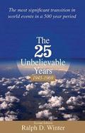 The Twenty-Five Unbelievable Years, 1945-1969