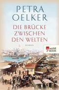 Die Brücke zwischen den Welten von Petra Oelker | Ebook