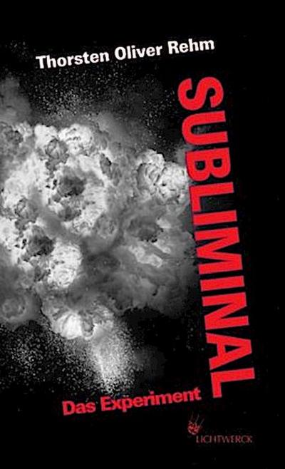 Subliminal. Das Experiment