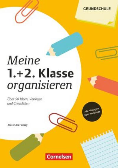 Meine 1./2. Klasse organisieren (4., überarbeitete Auflage)
