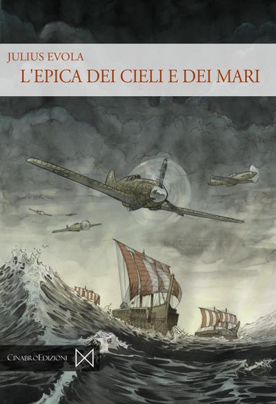 Evola, J: L’ epica dei cieli e dei mari