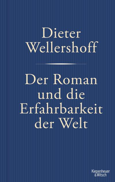Wellershoff, D: Roman und die Erfahrbarkeit der Welt