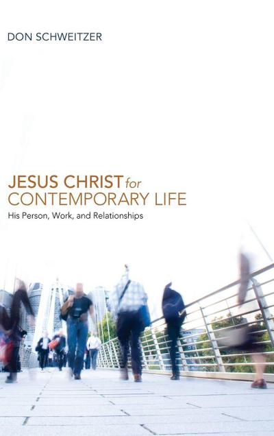 Jesus Christ for Contemporary Life
