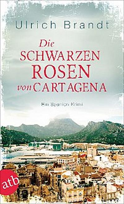 Die schwarzen Rosen von Cartagena