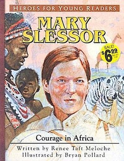Mary Slessor Courage in Africa (Heroes for Young Readers)