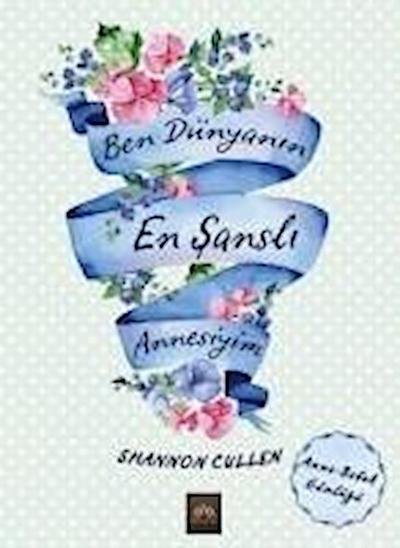 Ben Dünyanin En Sansli Annesiyim