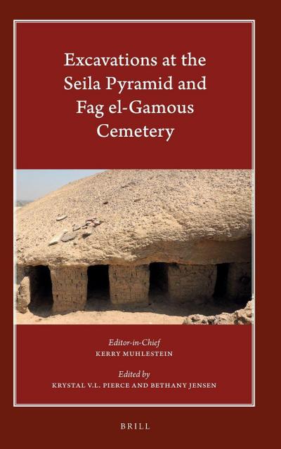 Excavations at the Seila Pyramid and Fag El-Gamous Cemetery