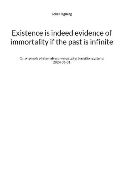 Existence is indeed evidence of immortality if the past is infinite