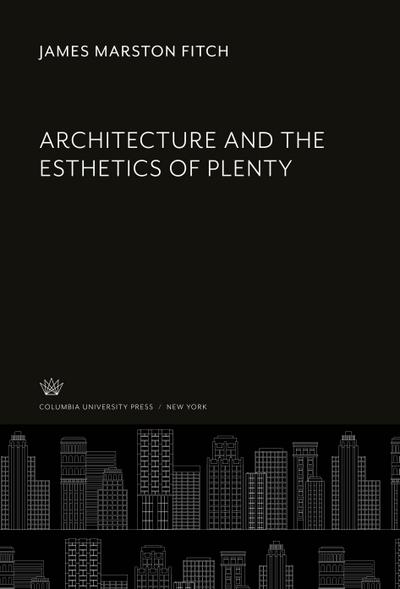 Architecture and the Esthetics of Plenty