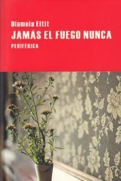 Jamás El Fuego Nunca