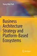 Business Architecture Strategy and Platform-Based 