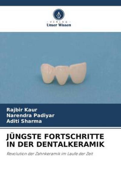 JÜNGSTE FORTSCHRITTE IN DER DENTALKERAMIK