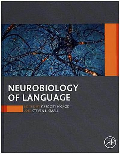 Neurobiology of Language - Gregory Hickok