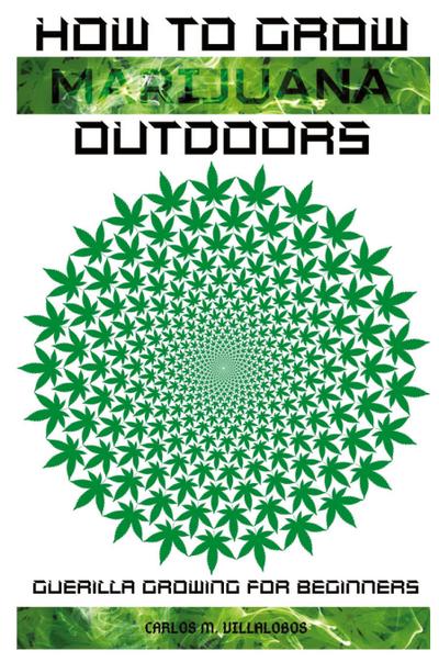 HOW TO GROW MARIJUANA OUTDOORS