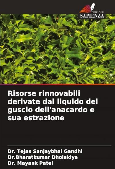 Risorse rinnovabili derivate dal liquido del guscio dell’anacardo e sua estrazione