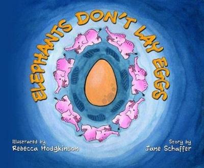 Elephants Don’t Lay Eggs