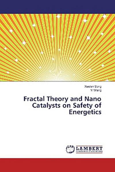 Fractal Theory and Nano Catalysts on Safety of Energetics