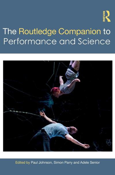 The Routledge Companion to Performance and Science