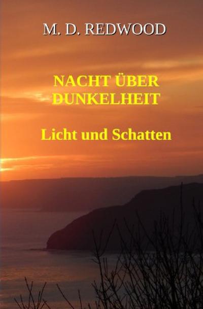 Nacht über Dunkelheit