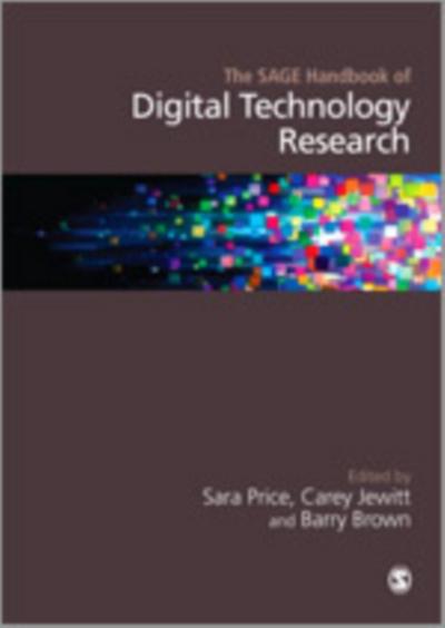 The SAGE Handbook of Digital Technology Research