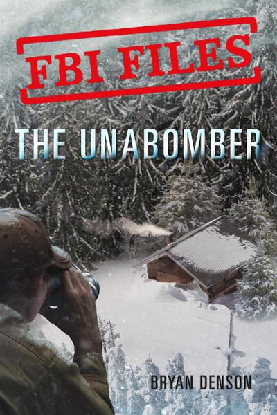 FBI Files: The Unabomber
