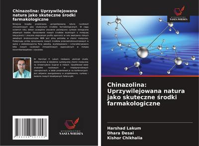 Chinazolina: Uprzywilejowana natura jako skuteczne ¿rodki farmakologiczne