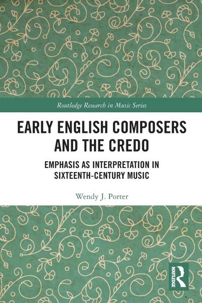 Early English Composers and the Credo