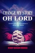 Change My Story Oh Lord