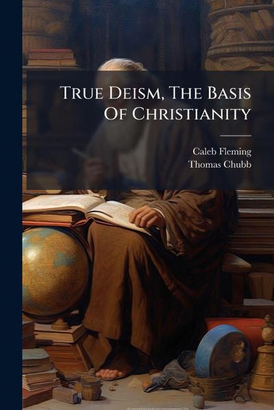 True Deism, The Basis Of Christianity