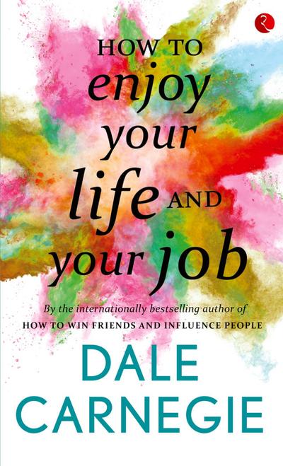 How to Enjoy your life and your job