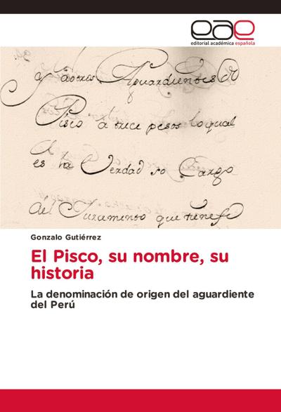 El Pisco, su nombre, su historia
