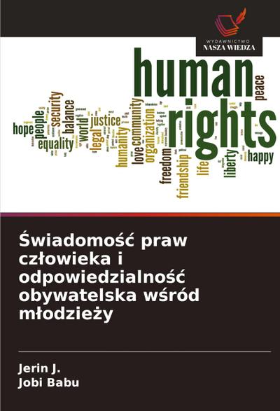 ¿wiadomo¿¿ praw cz¿owieka i odpowiedzialno¿¿ obywatelska w¿ród m¿odzie¿y