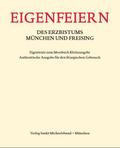 Eigenfeiern des Erzbistums München und Freising. Eigentexte zum Messbuch Kleinausgabe