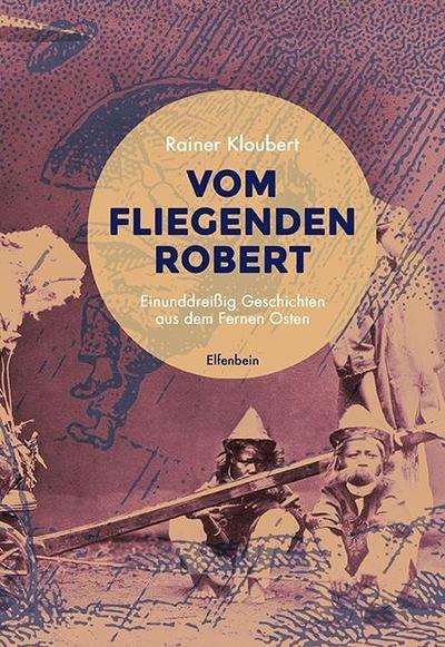 Kloubert, R: Vom fliegenden Robert