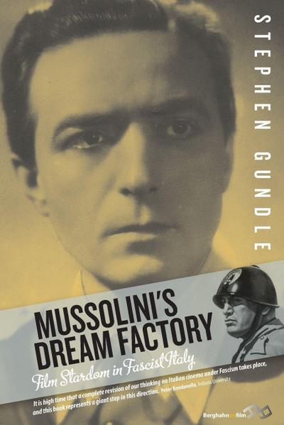 Mussolini’s Dream Factory