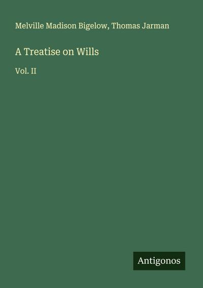 A Treatise on Wills